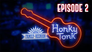 Countrys Family Reunion  Honky Tonk  Full Episode 2 [upl. by Ibib]