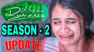 24 Hours Romance  Season 2  Telugu Web Series  24 Hours Romance Final Episode  Release Date [upl. by Anairb]