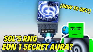 How could you get Eon 1s Secret Aura Sols RNG Sneak Peeks  Requests [upl. by Rupert]