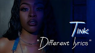 Tink  Different LyricsOfficialTink [upl. by Notgnirrab482]