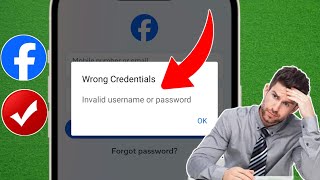 How to Fix Facebook Wrong Credentials Invalid username or password [upl. by Kelsey]