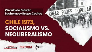 Círculo de Estudio Luchemos  Grupo Cedros  Chile 1973 socialismo vs neoliberalismo [upl. by Durwin]