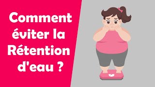 Comment éviter la rétention deau [upl. by Ahseinod]