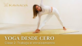 Yoga Para Principiantes ✨YOGA DESDE CERO✨ Clase 2 Enraízate con posturas de pie  Kavaalya [upl. by Ruprecht707]