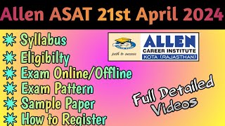 Allen ASAT Exam 7th April 2024  Important Details  Syllabus amp Eligibility  How to Register [upl. by Barthold]