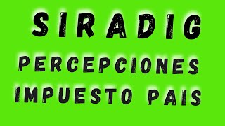 😍CARGA DE PERCEPCIONES SIRADIG  IMPUESTO PAIS tutorialesafip tramitesafip noticiasafip [upl. by Voe]