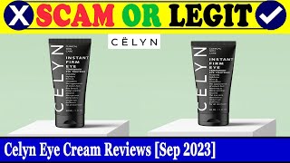 Celyn Eye Cream Reviews Sep 2023  Is This A Fake Or A Genuine Product Find Out  Scam Inspecter [upl. by Belayneh125]