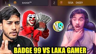 Badge 99 vs Laka Gamer😱 badge 99 fan call me noob🤒 Garena free fire [upl. by Elvia]