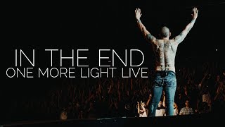 LINKIN PARK  In the End Performance cut One More Light Live  20062017 [upl. by Nilya]