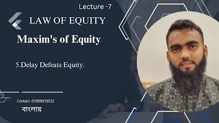 Delay Defeat Equity Maxims of Equity Law of Equity [upl. by Khajeh759]