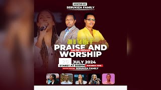 FRIDAY SERVICE  PRAISE AND WORSHP  WITH SERUKIZA FAMILY 26072024 [upl. by Irok]