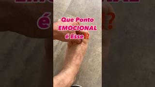 ⏩Que Ponto Emocional é Esse Quer Saber Tem outros nos Comentários reflexologia Podal Método SPO [upl. by Odrick85]