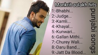 Mankrit Aulakh  Mankrit All Songs  Mankrit Aulakh Punjabi Hits ❤️❤️❤️Mankirtaulakhmusic [upl. by Sivehc]