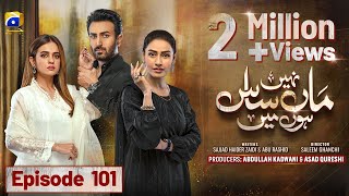 Maa Nahi Saas Hoon Main Episode 101  Eng Sub  Hammad Shoaib  Sumbul Iqbal  11th February 2024 [upl. by Strawn]