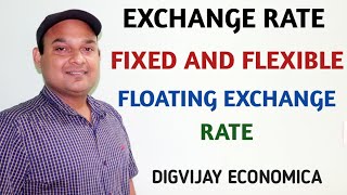 EXCHANGE RATE EXPLAINED  FLEXIBLE AND FIXED EXCHANGE RATE  MANAGED FLOAT SYSTEM [upl. by Gwenny619]