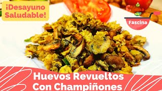 Huevos Revueltos Con Champiñones  DESAYUNO SALUDABLE [upl. by Macintyre]