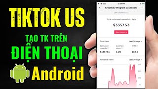 Tạo Tài Khoản Tiktok Mỹ Trên Điện Thoại Android  Kiếm Tiền Với Tiktok Hoa Kỳ [upl. by Dedie]