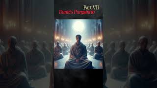 Dantes Purgatorio Part VII dante [upl. by Nnyleuqcaj]