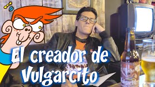 Entrevista al creador de Vulgarcito [upl. by Ttesil691]