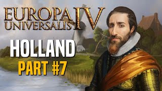 Holland ➜ Netherlands ➜ Seventeen Provinces  Part 7  Europa Universalis IV Multiplayer [upl. by Kurtis]