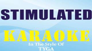 Stimulated INSTRUMENTAL  KARAOKE In The Style of Tyga [upl. by Costa]