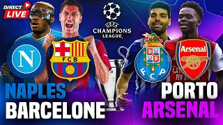 🔴 NAPLES  BARCELONE  PORTO  ARSENAL  🏆18EME LIGUE DES CHAMPIONS  CHAMPIONS LEAGUE UCL [upl. by Naihtsirc]