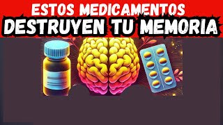 ¡ALERTA Estos Medicamentos Podrían Destruir tu Memoria [upl. by Ylecic]