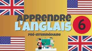 Apprendre langlais PréIntermédiaire leçon 6 niveau A2 [upl. by Lambrecht]