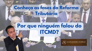 As fases da Reforma Tributária e o aumento do ITCMD [upl. by Nirat]