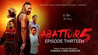 ABBATOIR SEASON FIVE EPISODE THIRTEEN  Expectations  Damilola Mike Bamiloye [upl. by Lari977]