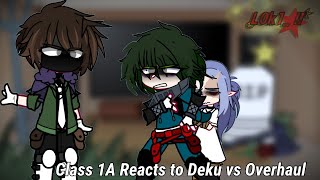 Class 1A Reacts to Deku vs Overhaul  Gacha Club  ft Class 1A  Mirio  MHA [upl. by Oirasor966]