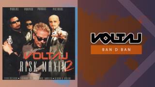 Voltaj  Ban D Ban Official Audio [upl. by Eeliah]