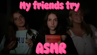 MY FRIENDS TRY ASMR FOR THE FIRST TIME  water sounds jade roller book and yapp [upl. by Yerhpmuh]