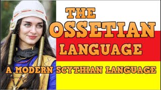 OSSETIAN ирон ӕвзаг an Iranian language of the Caucasus [upl. by Stanleigh170]