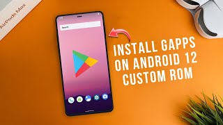 Install Gapps on Android 12 Custom Rom  Android 12 Gapps  AOSP 12 Rom ⚡ [upl. by Lethia]