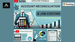 Peachtree 2005 Accounting Easy Guide to Account Reconciliation amp Job Costing [upl. by Keith]