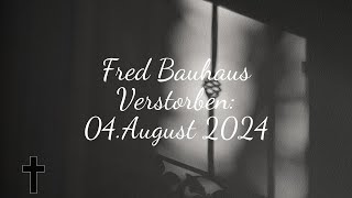 Fred Bauhaus Verstorben 04August 2024 Der quotSchrottplatzkönigquot [upl. by Aiva]