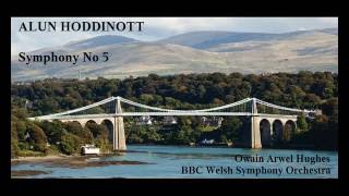 Alun Hoddinott Symphony No 5 HughesBBC WSO [upl. by Daniala996]