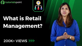 Retail Management  Introduction to Retail  Tutorialspoint [upl. by Emalee]