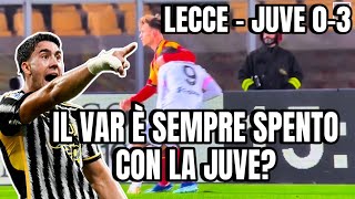 Lecce  JUVE  VAR SEMPRE SPENTO CON LA JUVE [upl. by Aser]