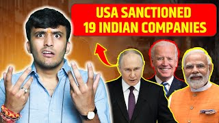 WHY USA SANCTION 19 INDIAN COMPANIES INDIA RESPONSE TO USA SANCTIONS [upl. by Arodaeht]