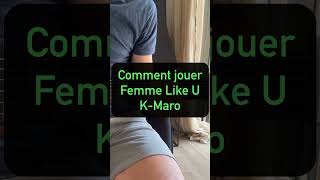 Femme Like U de KMaro à la guitare [upl. by Jewelle]