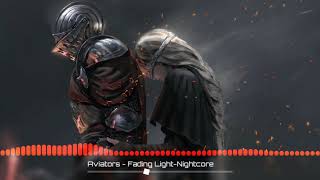 AviatorsFading LightNightcore [upl. by Anayra]