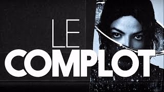 Michael Jackson  Le Complot [upl. by Fritts774]