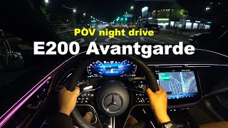 2024 Mercedes Benz E200 AVANTGARDE POV night drive [upl. by Danica256]