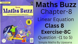 New Maths Buzz  Class 8  Headword  Chapter 8  Linear Equation  Exercise 8 C  Q1 to 5 [upl. by Hoxsie]