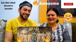 Akki and Mom Reaction  Bhabi Official Video Mankirt Aulakh Ft Mahira Sharma  Shree Brar [upl. by Notgnillew]