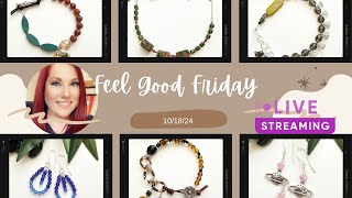 Feel Good Friday  101824  Jewelry Making Kits Livestream [upl. by Sari]