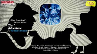 SundaySuspense  The Adventure of the Blue Carbuncle  Sherlock Holmes  Arthur Conan Doyle [upl. by Sheeran]