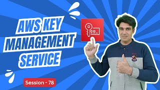 Session  78  AWS Key Management Service AWS KMS  Create and Manage the Encryption Keys in AWS [upl. by Converse]